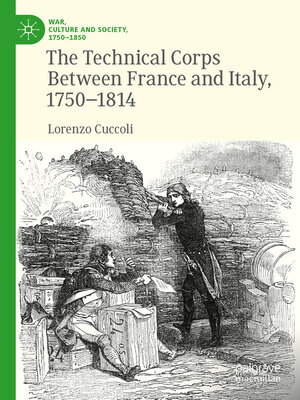 cover image of The Technical Corps Between France and Italy, 1750-1814